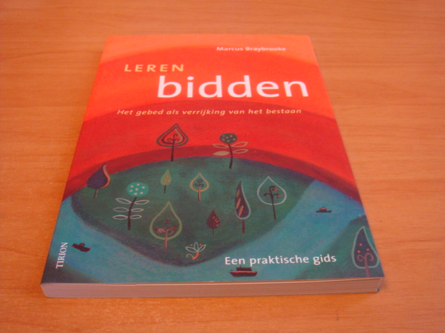 Braybrooke, Marcus - Leren bidden - Het gebed als verrijking van het bestaan. Een praktische gids