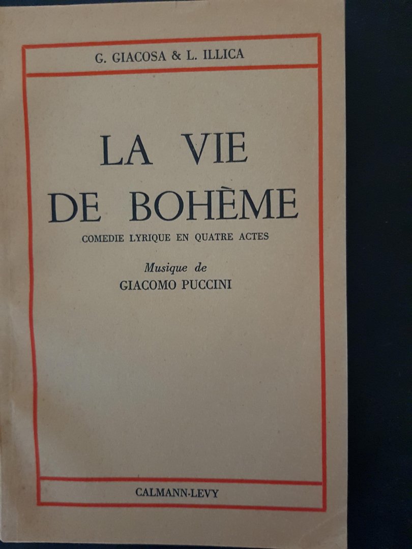 Puccini, Giacomo.(muziek); libretto van Guiseppe Giacosa en Luigi Illica - La Vie de Bohème - programma en tekstboekje van de opera met de Franse tekst