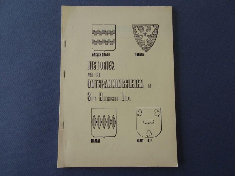 Coll. - Historiek van het ontspanningsleven in Sint-Huibrechts-Lille.