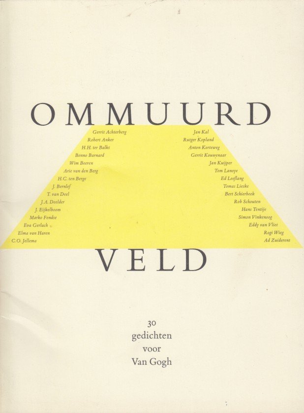 Achterberg e.a., Gerrit - Ommuurd veld. 30 gedichten voor Van Gogh.
