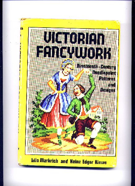 MARKRICH, LILO & HEINZ EDGAR KIEWE - Victorian Fancywork - Nineteenth-century needlepoint patterns and designs