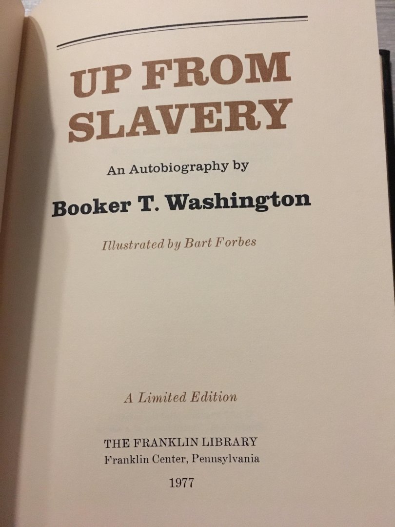 Booker T. Washington - A limited edition; Up from Slavery
