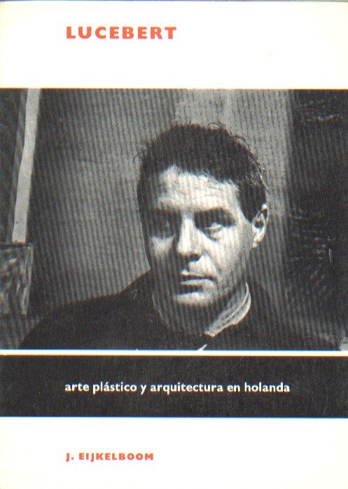 Eijkelboom, J. - Arte plástico y arquitectura en holanda.
