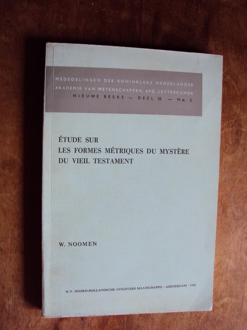Noomen, W. - Étude sur les formes métriques du Mystère du Vieil Testament