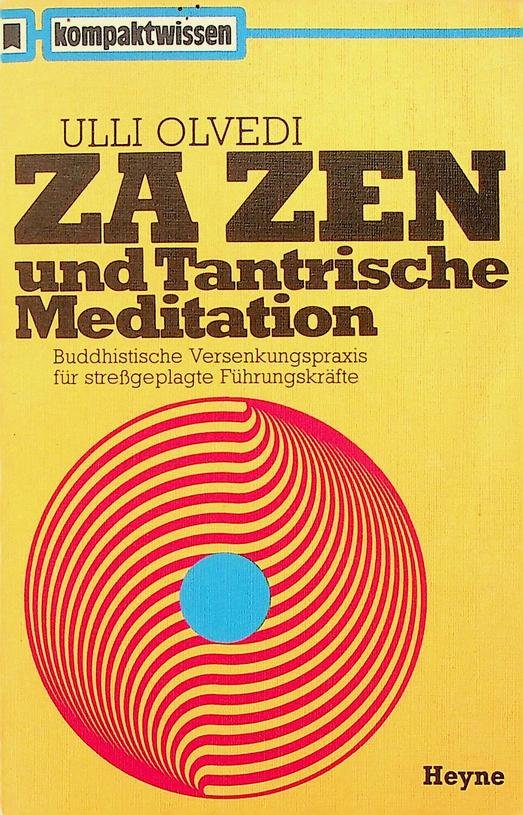 Olvedi, Ulli - Za Zen und Tantrische Meditation