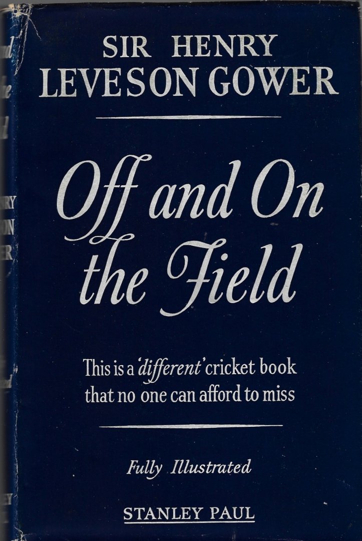 Leveson Gower, Sir Henry - Off and on the field