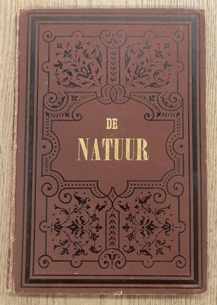 HENNEKELER, A. VAN & N. VAN DE WALL. - De Natuur. Populair geïllustreerd maandschrift gewijd aan natuurkundige wetenschappen en hare toepassingen. Vierde jaargang, 1884.