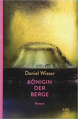 Wisser, Daniel - Königin der Berge