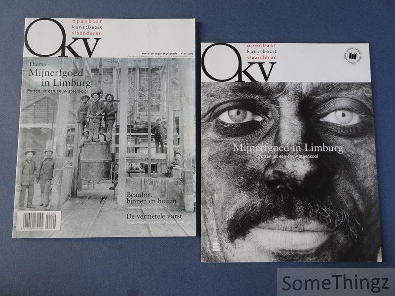 Mark Vanvaeck (eindred.). - Mijnerfgoed in Limburg. Putten uit een eeuw steenkool. [Openbaar Kunstbezit Vlaanderen, 47ste jaargang, april-mei 2009. 2 delen: tijdschrift en voorpublicatie.]