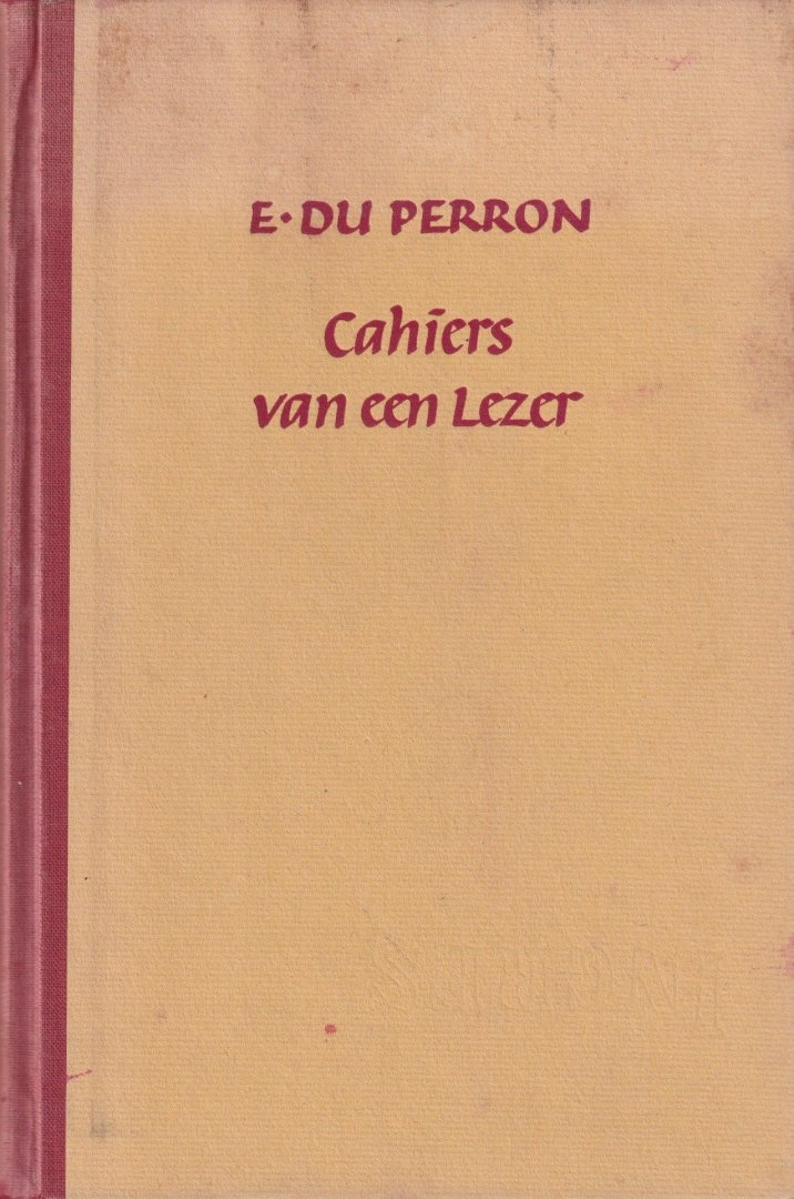 Perron, E. du - Cahiers van een lezer | Uren met Dirk Coster