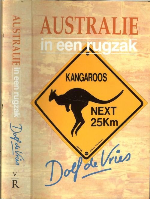 Vries de Dolf  Omslagontwerp Jack Botermans  Fotografie  Lout van Laer  Illustraties  [ Kaartje]  Marius Brouwer - Australie in een Rugzak