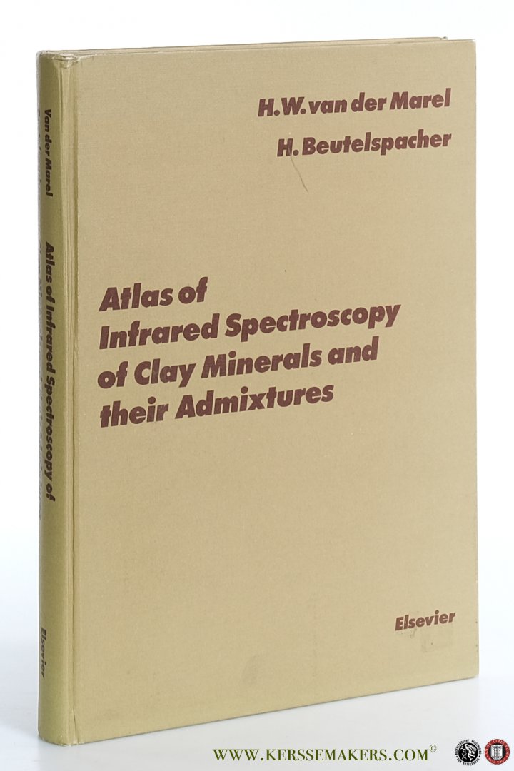 Marel, H.W. van der / H. Beutelspacher. - Atlas of Infrared Spectroscopy of Clay Minerals and their Admixtures.