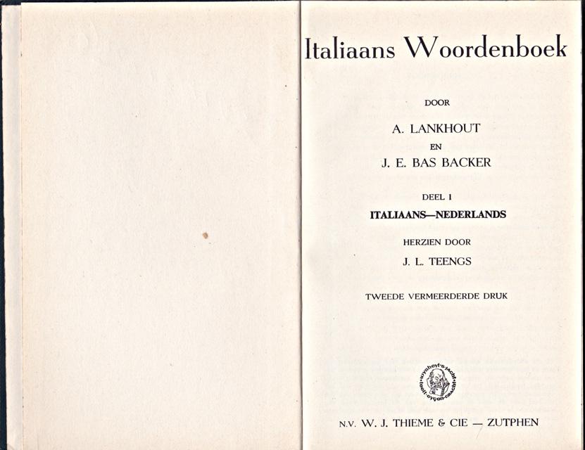 Lankhout, A. & J.E. Bas Backer - Italiaans woordenboek. Deel 1: Italiaans-Nederlands. Herzien door J.L. Teengs