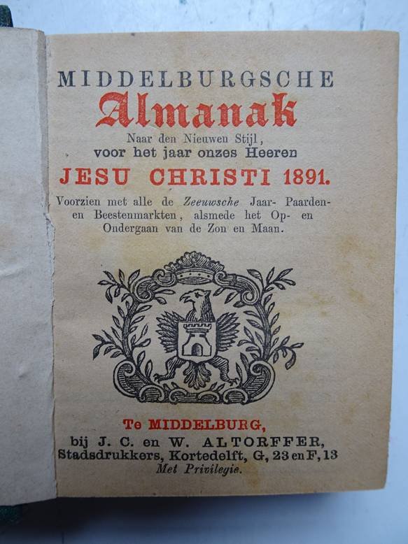 No author. - Middelburgsche almanak, naar den nieuwen stijl, voor het jaar onzes Heeren Jesu Christi 1891. Voorzien met alle de Zeeuwsche jaar- paarden- en beestenmarkten, alsmede het op- en ondergaan van de zon en maan.