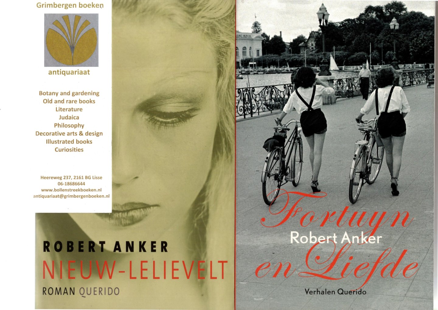 Anker, Robert - Fortuyn en liefde, Verhalen; Nieuw-Lelievelt, Roman. Twee werken van Robert Anker