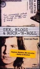PFAUTH, ERNST-JAN - Sex, blogs & Rock-'n- Roll. Een persoonlijk verhaal over wat bloggen van je vraagt en wat het je brengt