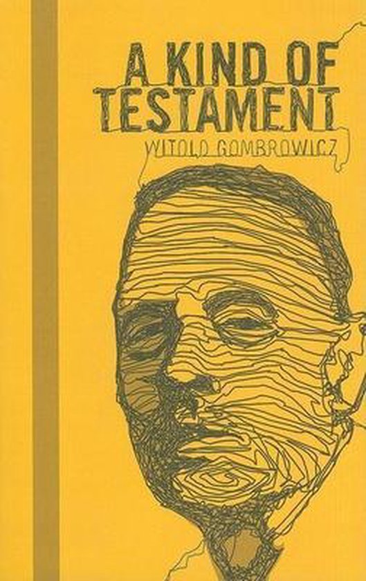 Gombrowicz, Witold & Roux, Dominique de. - A kind of testament.