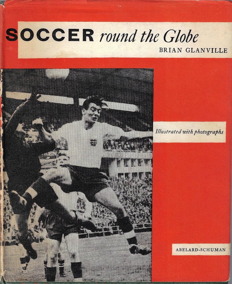 Glanville, Brian - Soccer round the globe