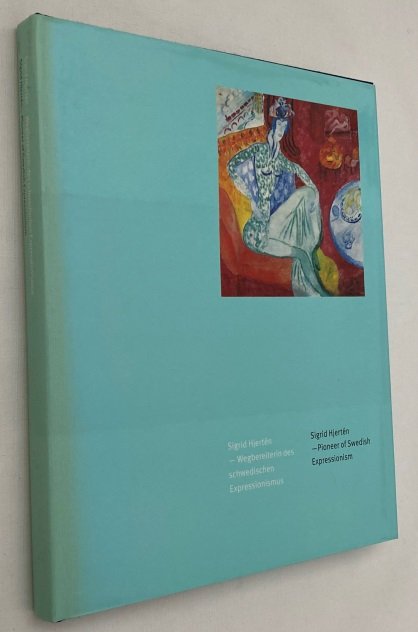 Borgh Bertorp, Katharina, ed., - Sigrid Hjertén, Wegbereiterin des schwedischen Expressionismus/ Sigrid Hjertén, pioneer of Swedish Expressionism