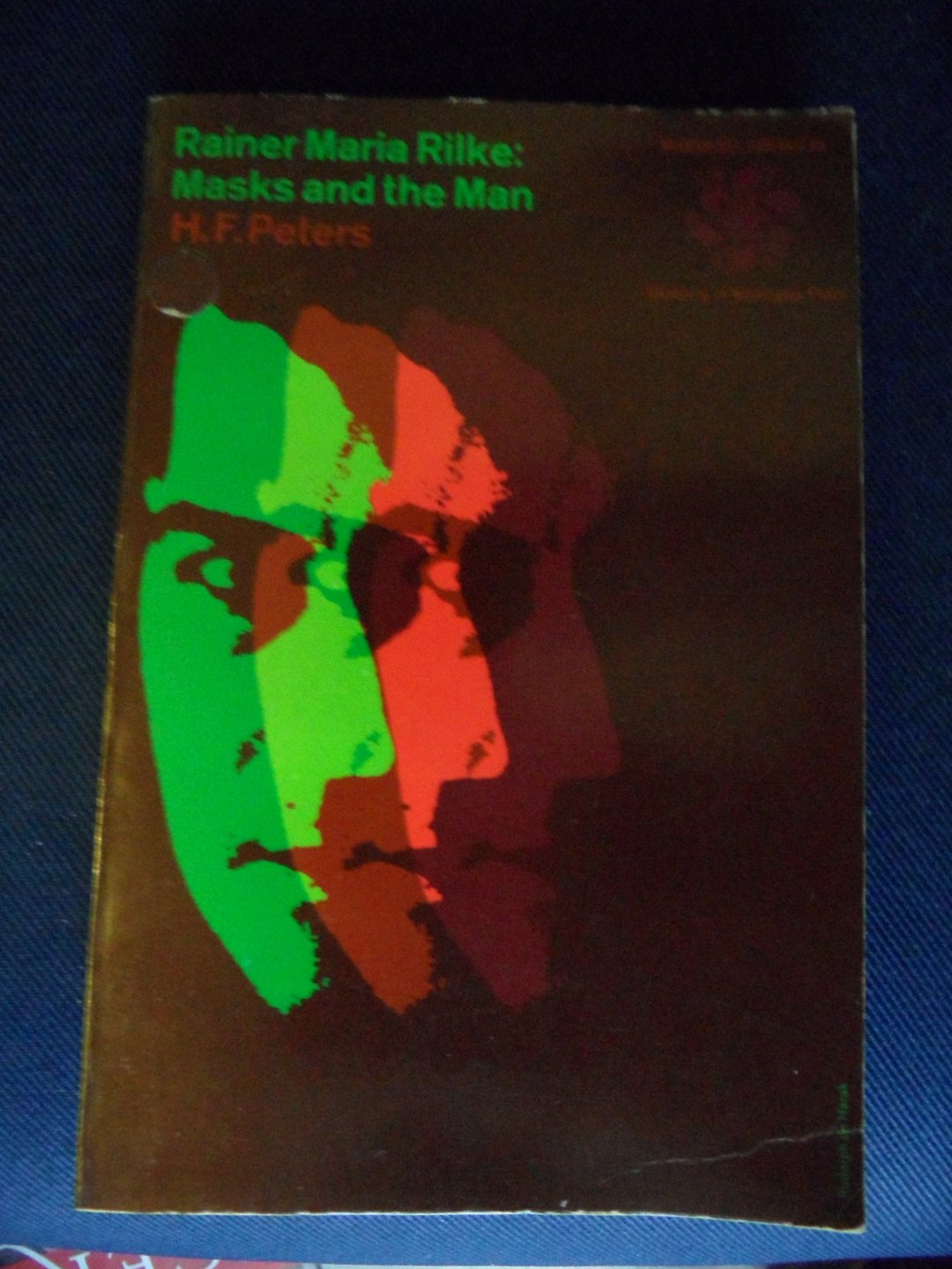 Peters, H.F. - Rainer Maria Rilke: Masks and the man
