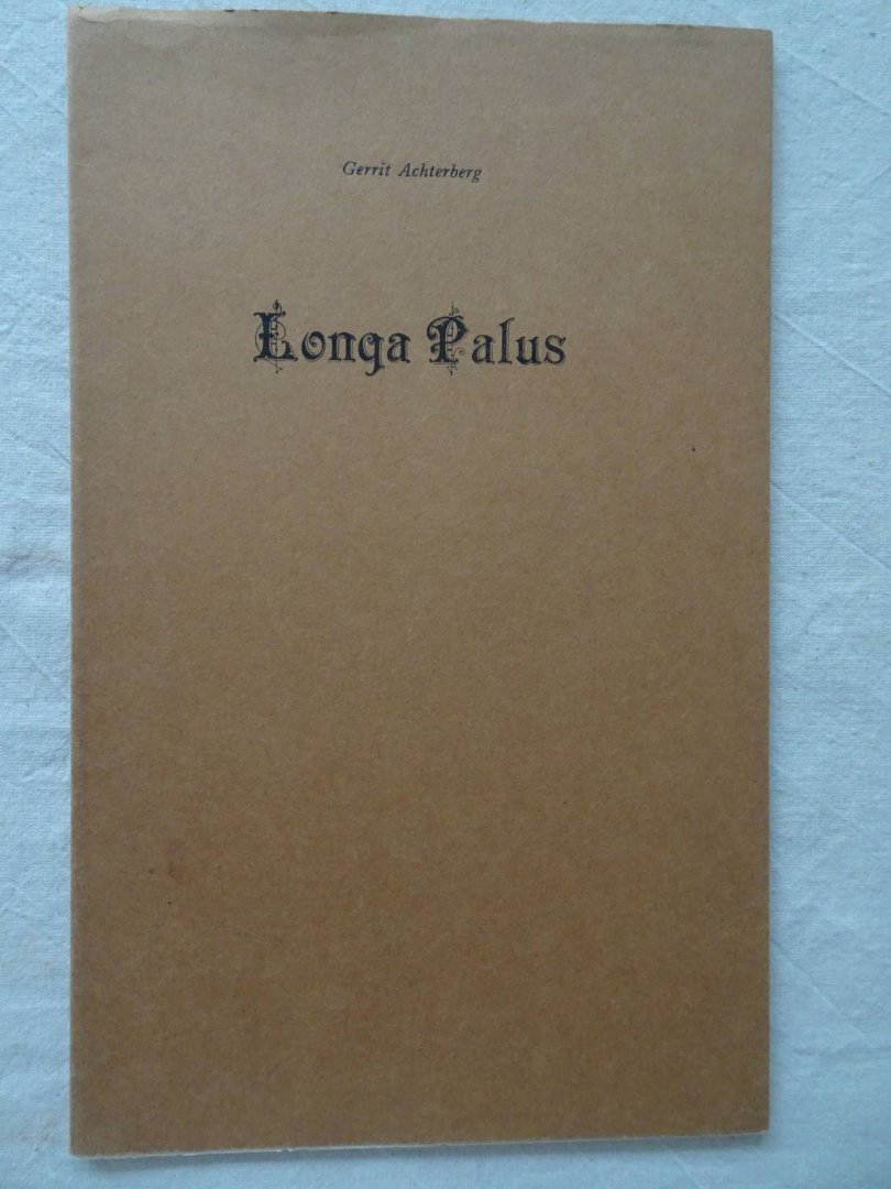 Achterberg, Gerrit.. - Longa Palus.