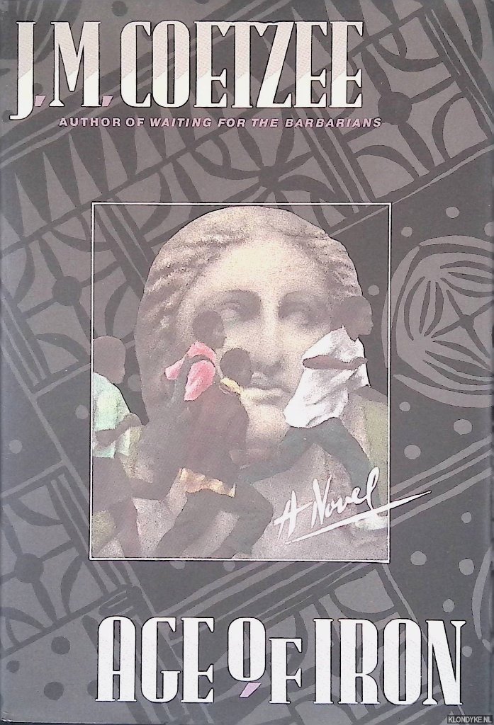 Coetzee, J. M. - Age of Iron