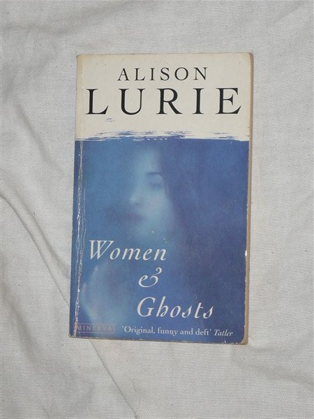 Lurie, Alison - Women & Ghosts.