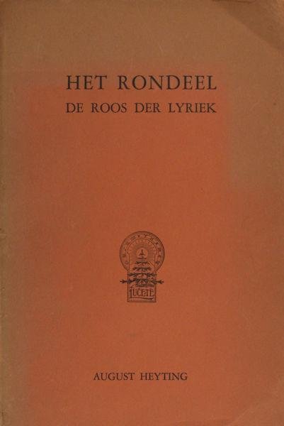 Heyting, August. - Het rondeel. De roos der lyriek