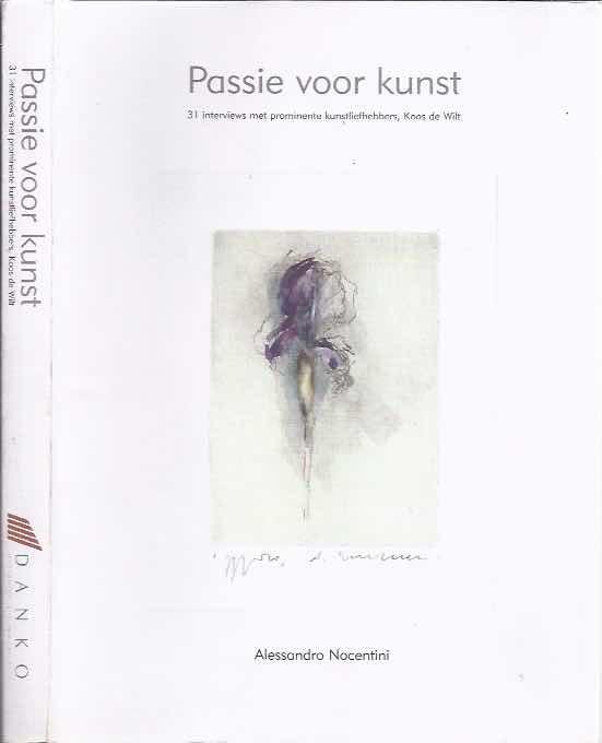 Wilt, Koos de. - Passie voor Kunst: 31 interviews met prominente kunstliefhebbers.