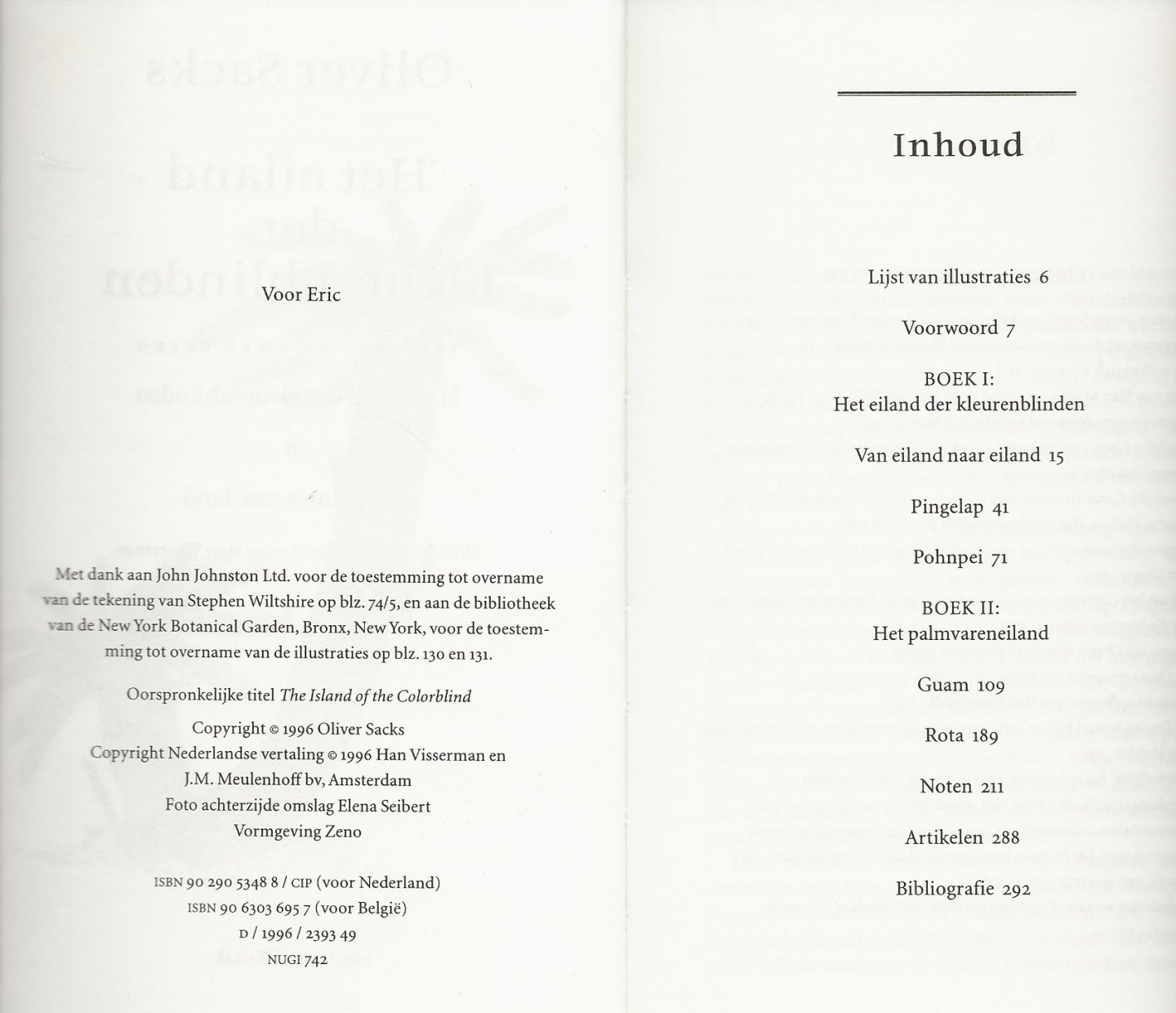 Sacks, O. uit het Engels vertaald door Han Visseman - Het eiland der kleurenblinden  en Het palmvareneiland een Boek in twee delen