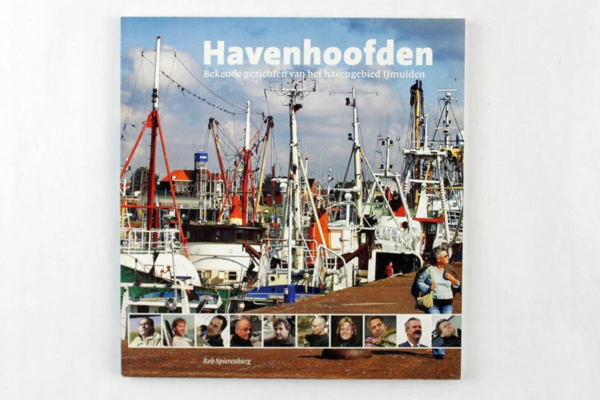 Spierenburg, Rob - Havenhoofden ...Bekende gezichten van het havengebied Ijmuiden (2 foto's)
