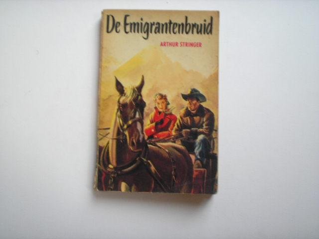 Stringer, Arthur - De Emigrantenbruid