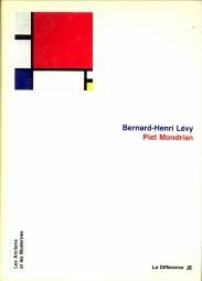 LÉVY, BERNARD-HENRI - Piet Mondrian