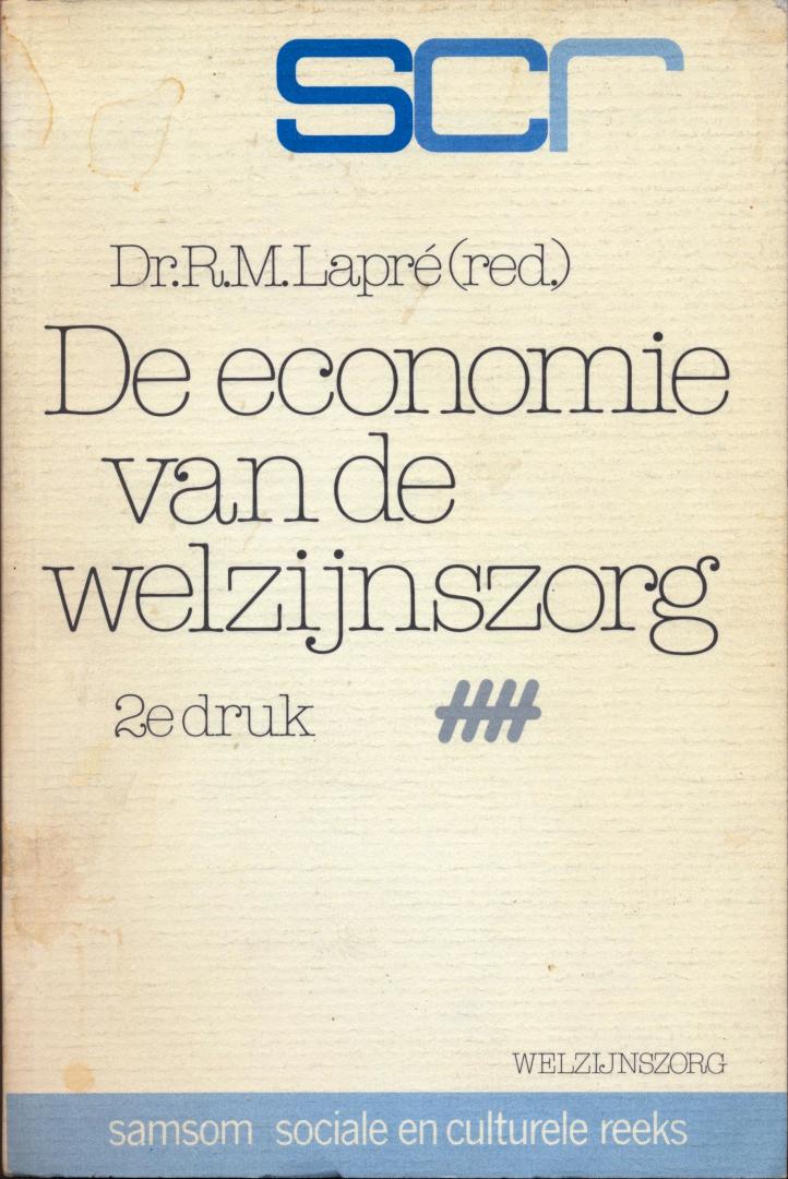 Lapré, dr. R.M. (redactie) - De economie van de welzijnszorg. 2e druk (1979)