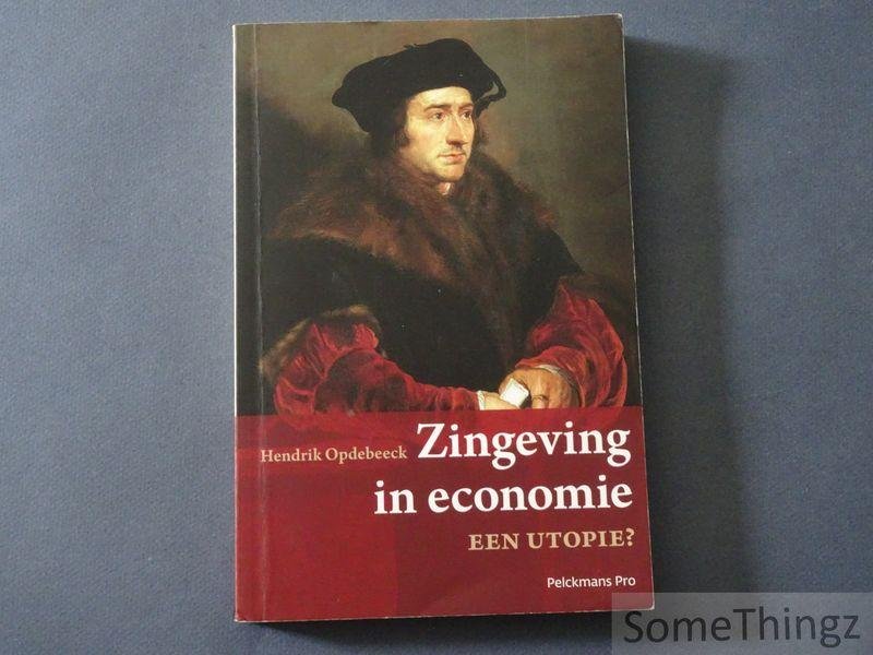 Hendrik Opdebeeck - Zingeving in economie een utopie?