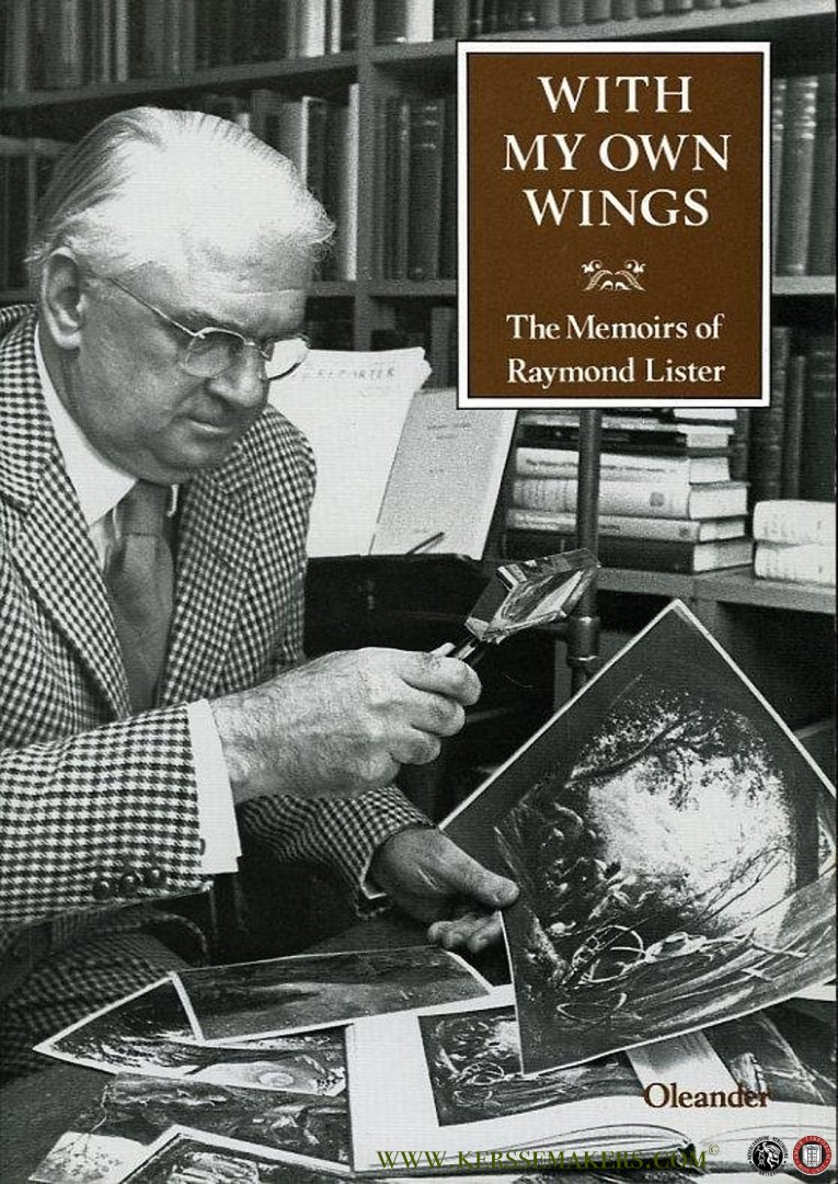 LISTER, Raymond - With my own wings. The memoirs of Raymond Lister (signed).