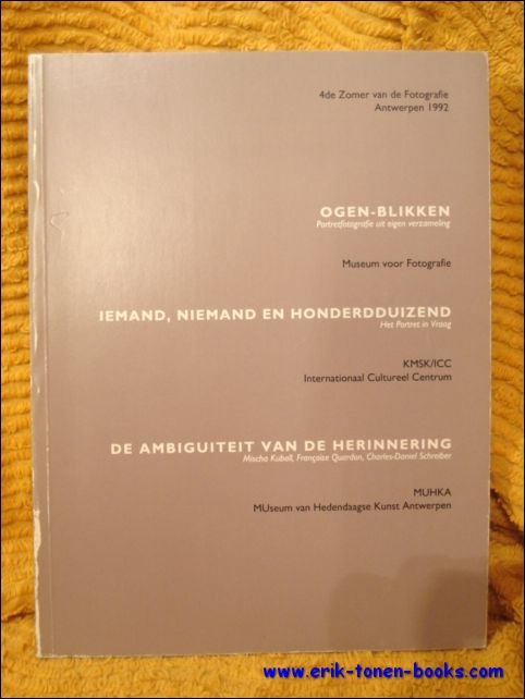 CATALOGUS. - OGEN - BLIKKEN PORTRETFOTOGRAFIE UIT EIGEN VERZAMELING. IEMEND, NIEMAND EN HONDERDDUIZEND, HET PORTRET IN VRAAG. DE AMBIGUITEIT VAN DE HERINNERING;