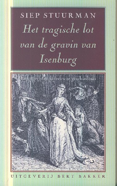 Stuurman, Siep - Het tragische lot van de gravin van Isenburg
