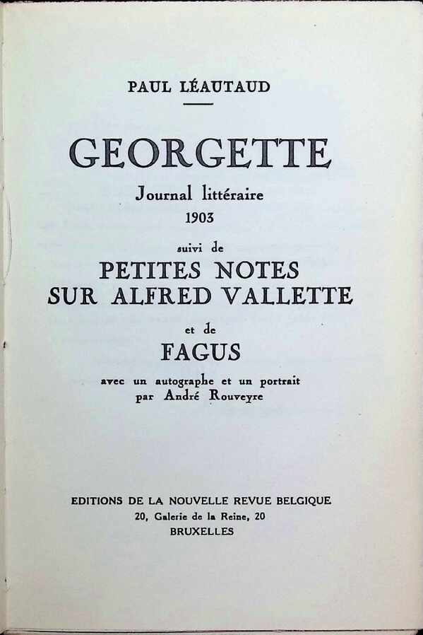 Paul Léautaud - Georgette   Journal littéraire 1903   suivi de petites notes sur Alfred Vallette et de Fagus