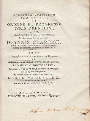 OOSTING, George - Specimen ivridicvm inavgvrale, de origine et progressv ivris Drenthini.