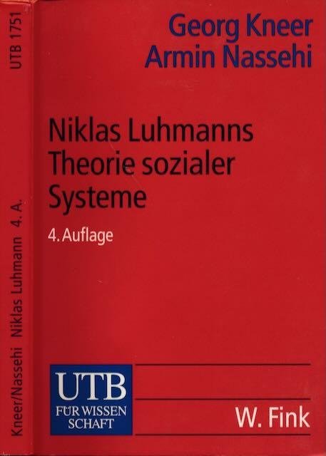 Nassehi, Georg Kneer Armin. - Niklas Luhmanns Theorie sozialer Systeme.