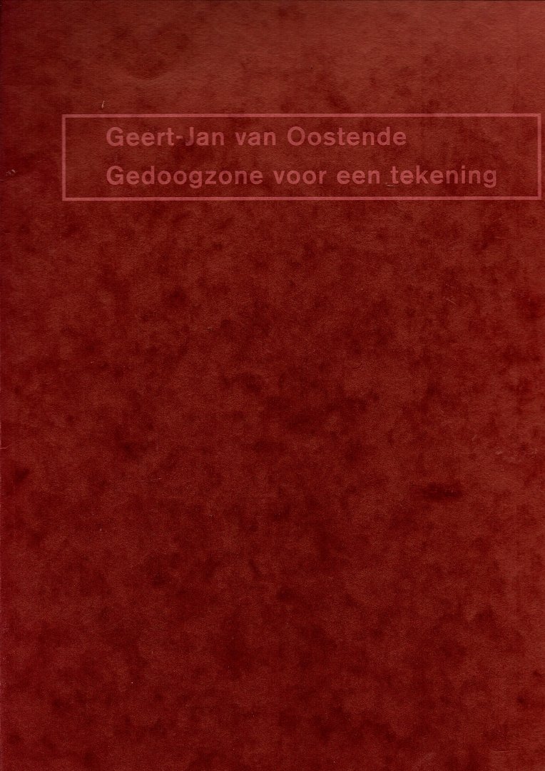 Niemeyer, Mariette - Geert-Jan van Oostende. Gedoogzone voor een tekening