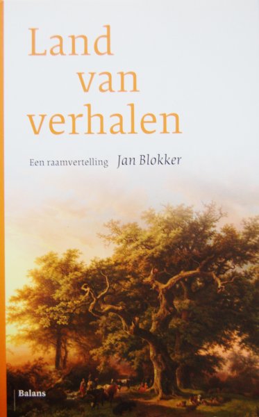 Blokker, Jan - Land van verhalen / Een raamvertelling