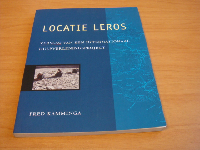 Kamminga, Fred - Locatie Leros - verslag van een internationaal hulpverleningsproject
