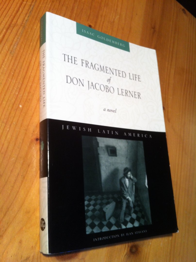 Goldemberg, Isaac - The Fragmented Life of Don Jacobo Lerner - Jewish Latin America