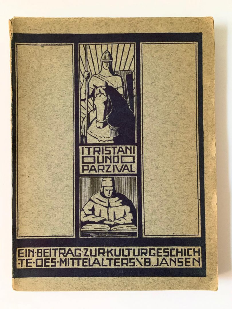 B. Jansen - Tristan und Parzival ; Ein Beitrag zur Kulturgeschichte des Mittelalters