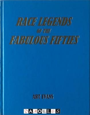 Art Evans - Race Legends of the Fabulous Fifties