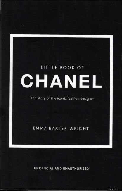 Emma Baxter-Wright - THE LITTLE BOOK OF CHANEL