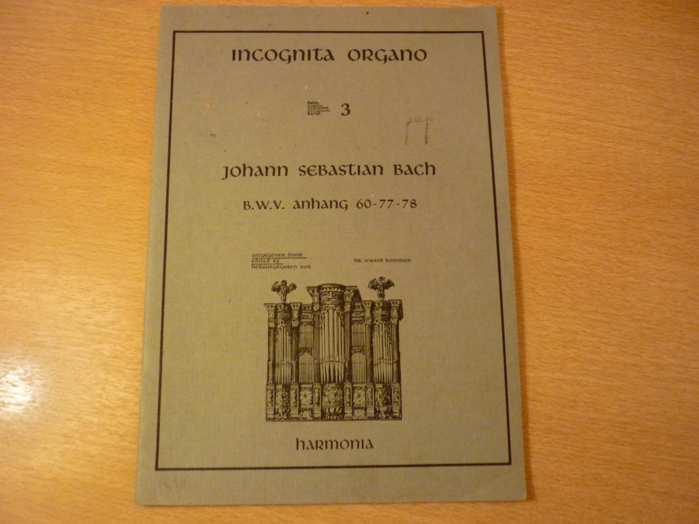 Bach; J. S. - B.W.V. anhang 60-77-78; Incognita Organo - Deel 3