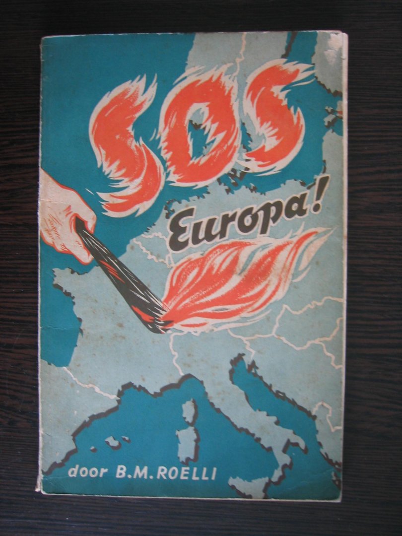 Roelli, B.M. - SOS Europa - Een bijdrage tot de schuldvraag van deze oorlog.